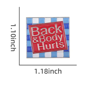 MBC Pin - Back and Body Hurts - Vision Saddlery