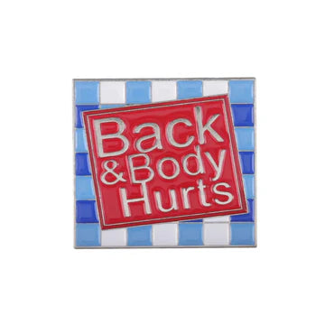 MBC Pin - Back and Body Hurts - Vision Saddlery