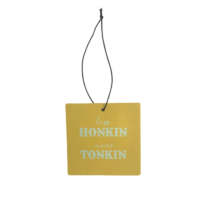 Less Honkin' More Tonkin' Air Freshener - Vision Saddlery